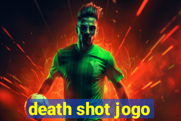 death shot jogo